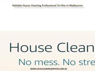 Reliable House Cleaning Professional To Hire in Melbourne.pdf