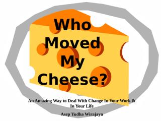 6-who moved my cheese.pps