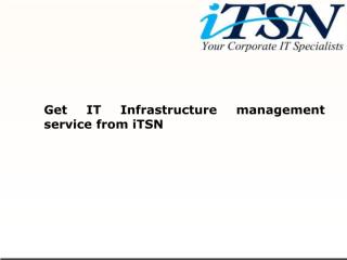 Get IT Infrastructure management service from iTSN.pdf