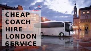 Cheap Coach Hire LondonServices (3).pptx