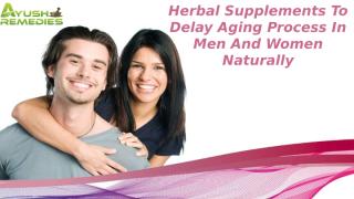 herbal supplements to delay aging process.pptx