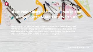 Best Pain Killers For Muscle Pain In The United States & Are They Worth It_.pptx